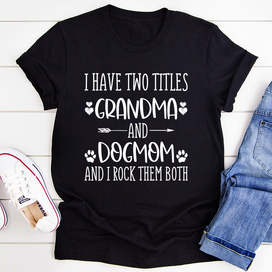 Grandma & Dogmom T-Shirt-3