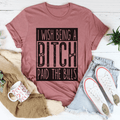 I Wish Being A Btch Paid The Bills Tee – main product image